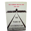 The Years of Extermination: Nazi Germany and the Jews (1939–1945)