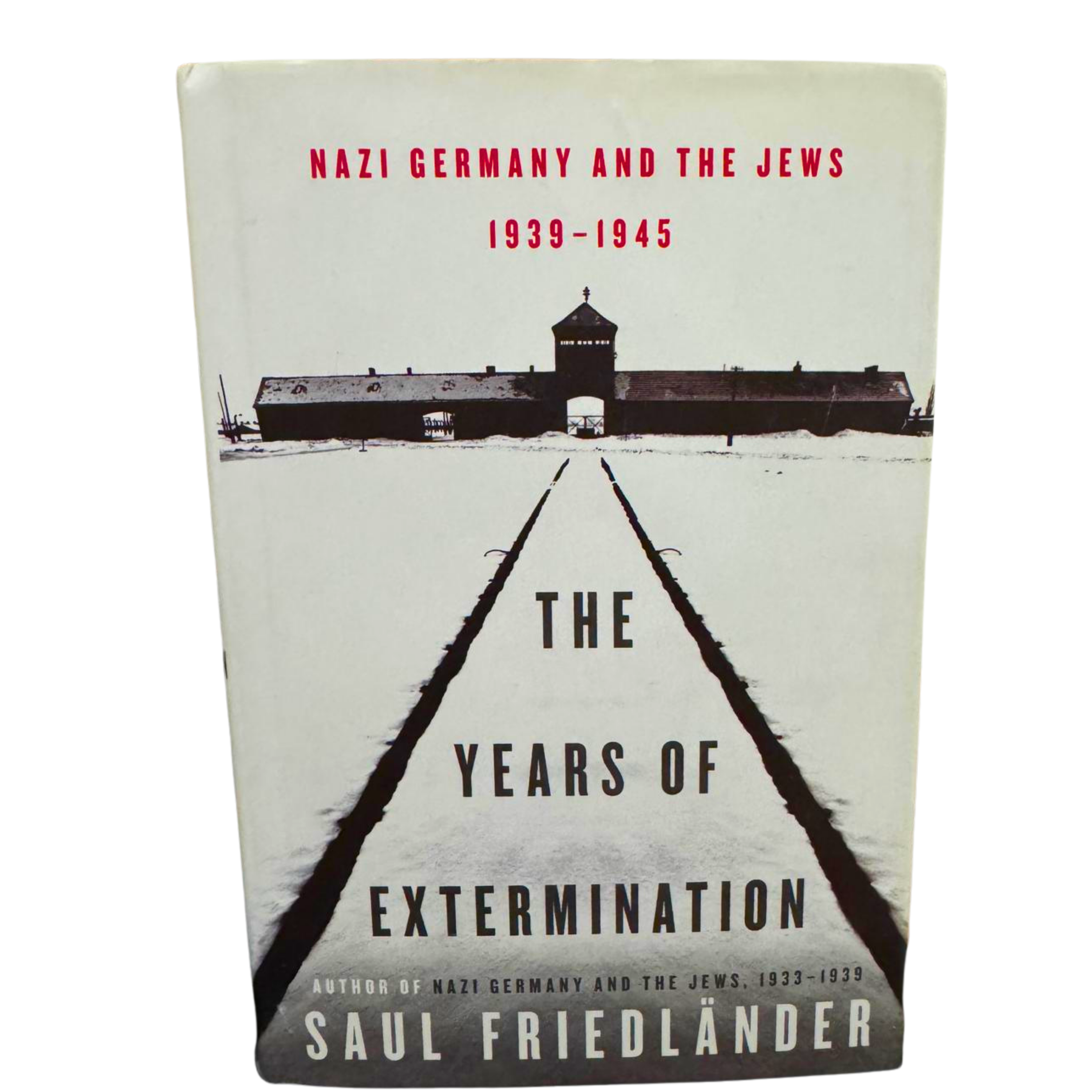 The Years of Extermination: Nazi Germany and the Jews (1939–1945)