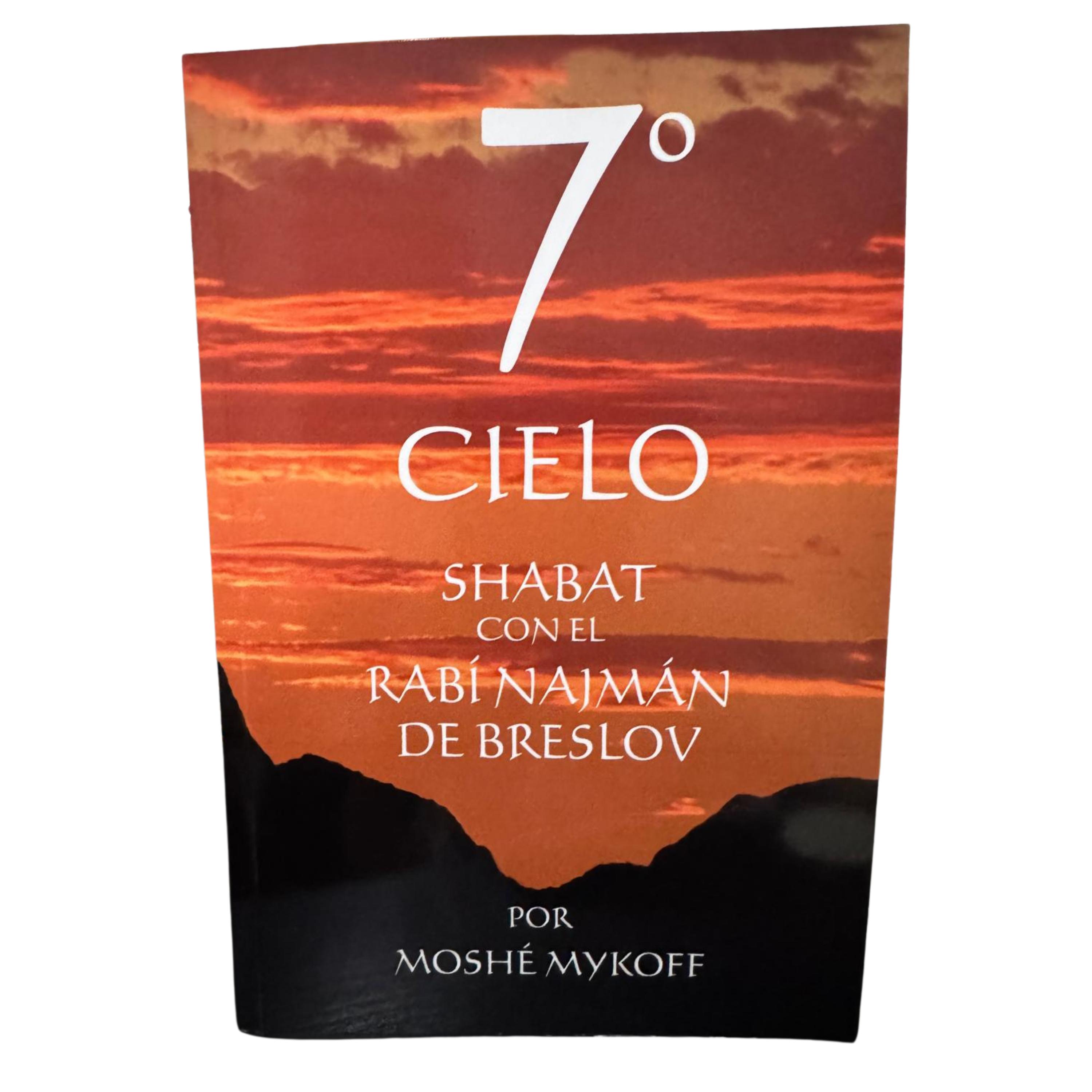 Séptimo Cielo: Shabat con Rabí Najman de Breslov